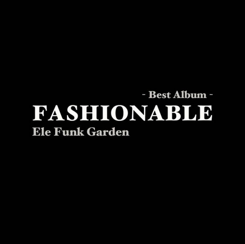 「FASHIONABLE」 album by エレファンク庭 - All Rights Reserved