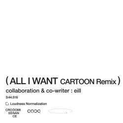 Cover image for the single All I Want (CARTOON Remix) by eill, cross-dominance