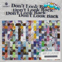 Cover image for the single Don't Look Back (nagaco Remix) by SASAKRECT, nagaco