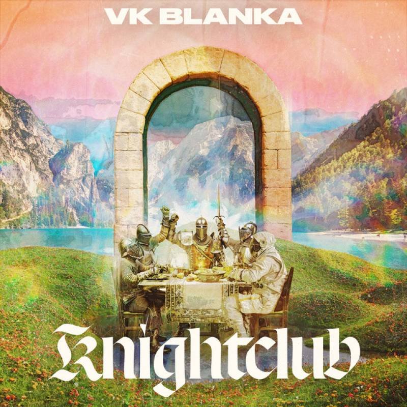 「Knightclub」 single by VK Blanka - All Rights Reserved