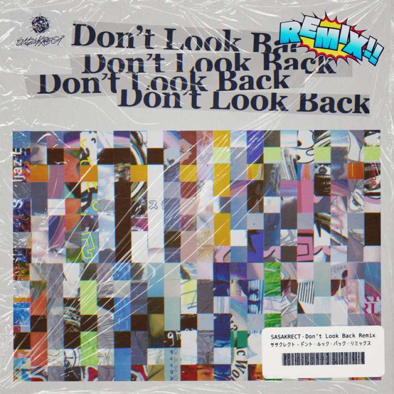 「Don't Look Back (Quviokal Remix)」 single by SASAKRECT, Quviokal - All Rights Reserved