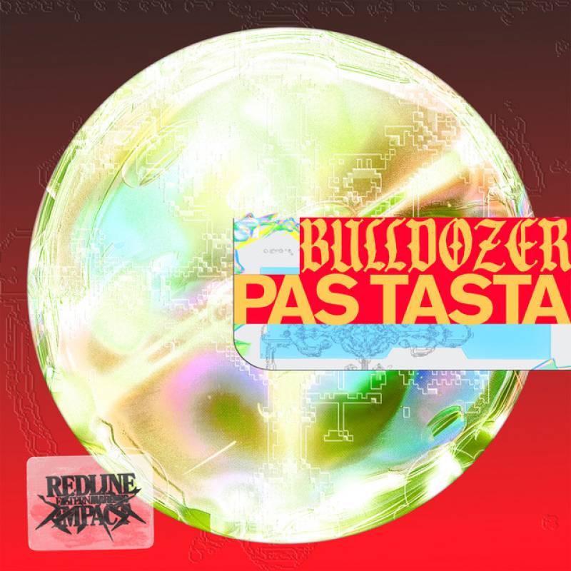 「BULLDOZER」 single by PAS TASTA, Eastern Margins - All Rights Reserved