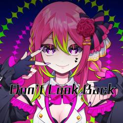 Cover image for the single Don't Look Back by 箱乃なかみ