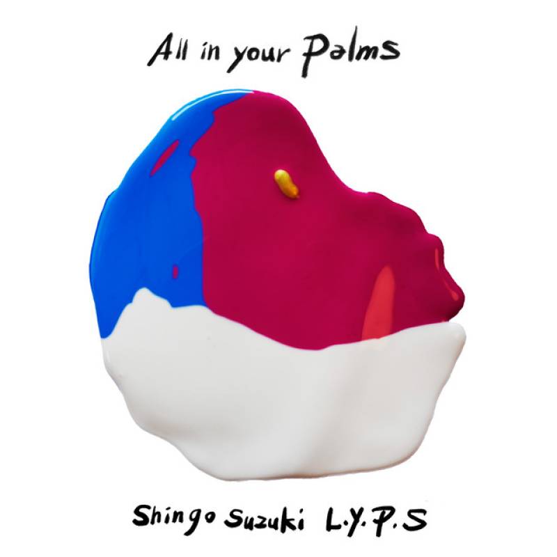 「All in your palms」 single by Shingo Suzuki - All Rights Reserved