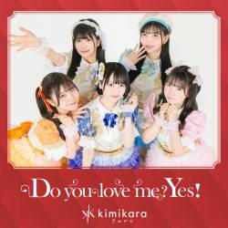 Cover image for the single Do you love me? Yes! by kimikara(きみから)