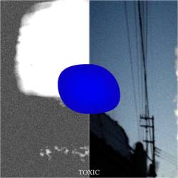 Cover image for the single Toxic by BLOOD BOY