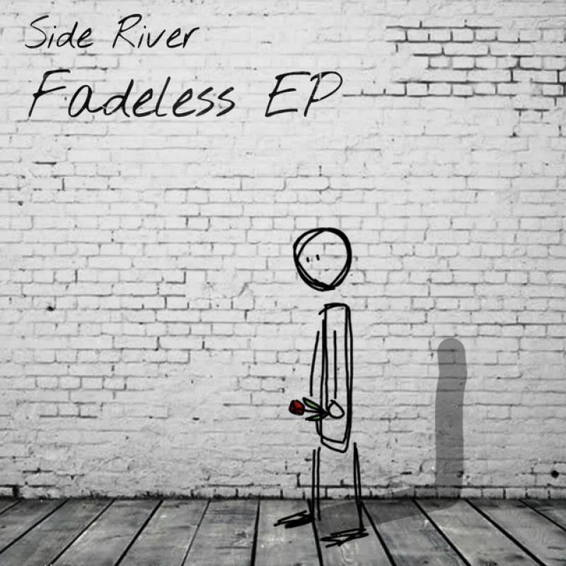 「Fadeless EP」 single by Side River - All Rights Reserved