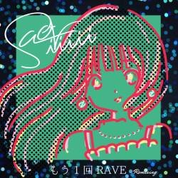 Cover image for the single もう1回RAVE (Remixing) by Saoriiiii, さおり凛ね