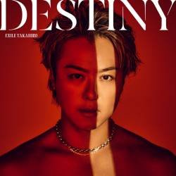 Cover image for the single DESTINY by EXILE TAKAHIRO