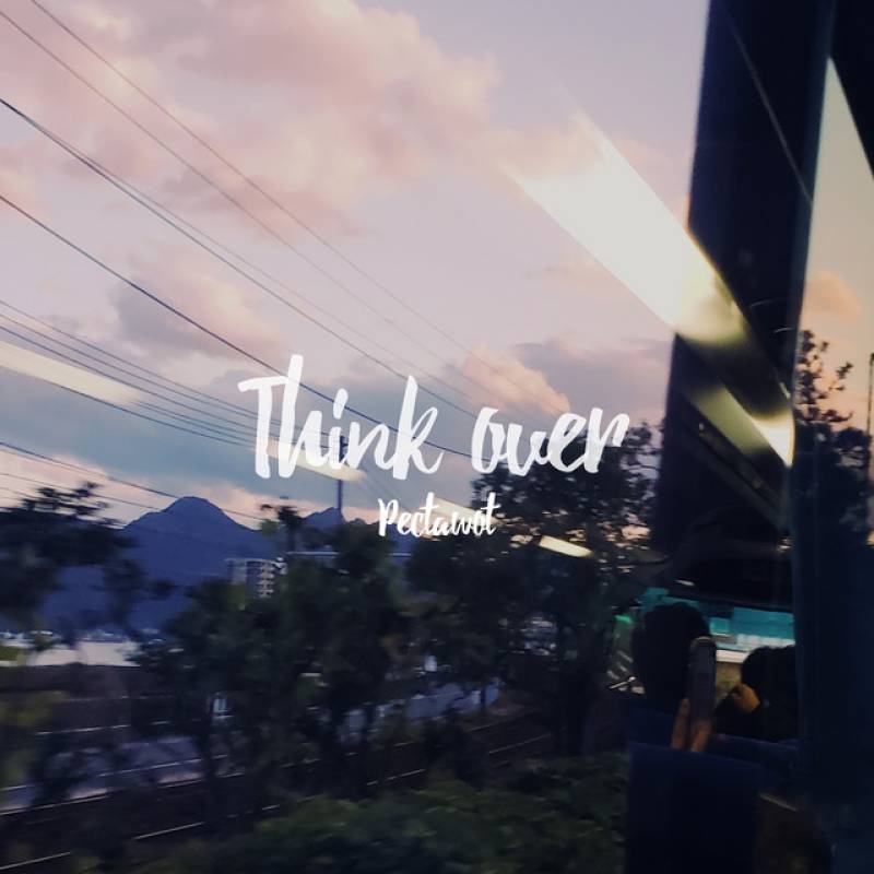 「Think over」 single by Pectawot - All Rights Reserved