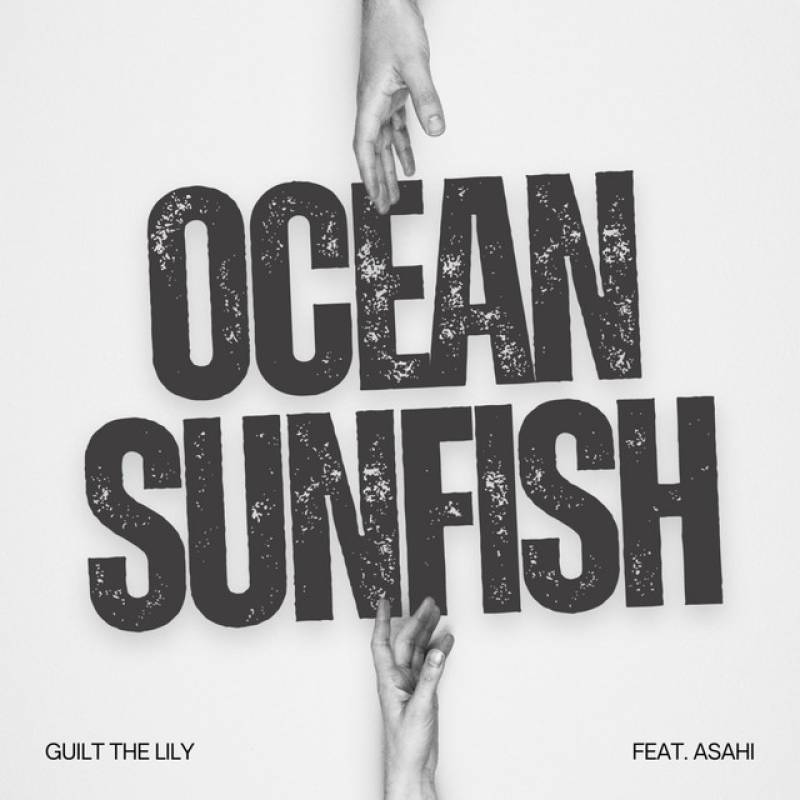 「OCEAN SUNFISH」 single by guilt the lily - All Rights Reserved