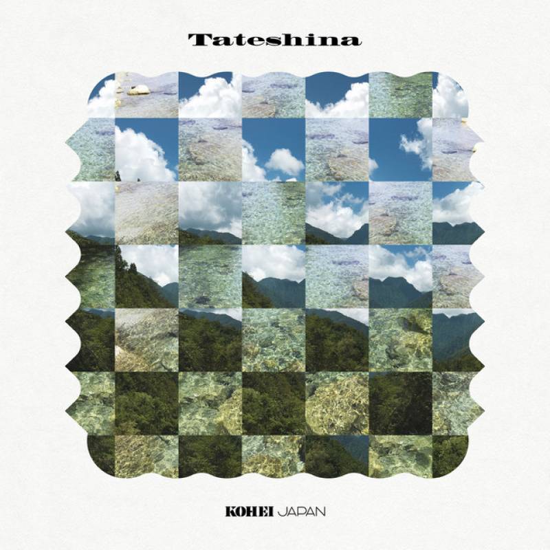 「Tateshina」 single by KOHEI JAPAN - All Rights Reserved