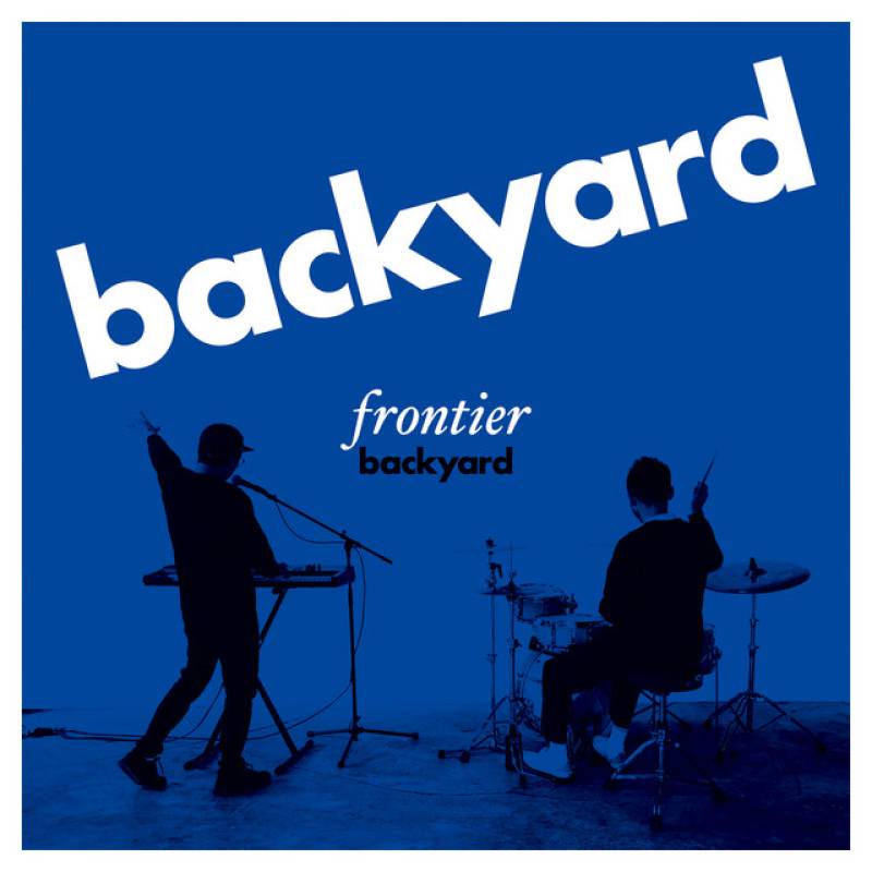 「backyard」 album by FRONTIER BACKYARD - All Rights Reserved