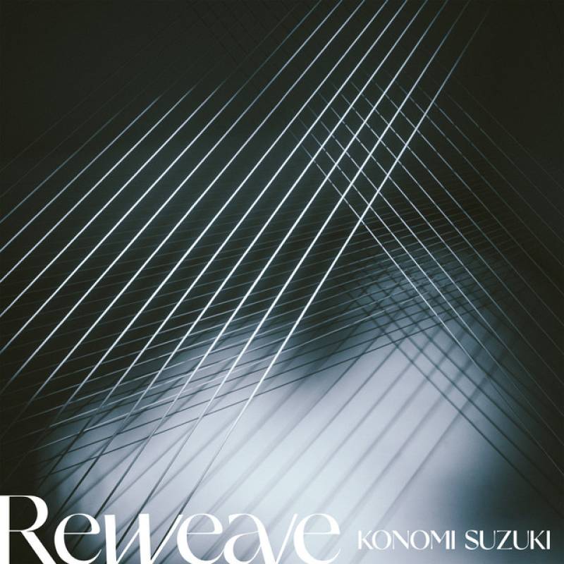 「Reweave」 single by Konomi Suzuki - All Rights Reserved