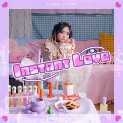 Cover image for the single Instant Love by 岡田彩夢