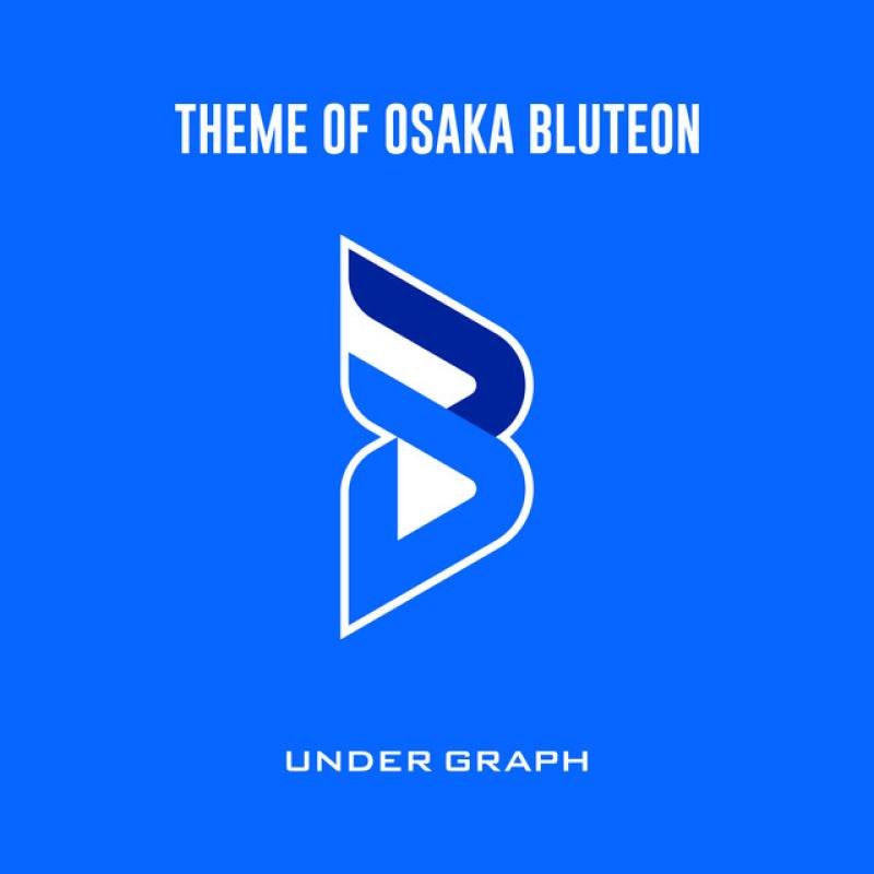 「THEME OF OSAKA BLUTEON」 single by UNDER GRAPH - All Rights Reserved