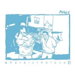 Cover image for the single Where is the love? by MEGA X