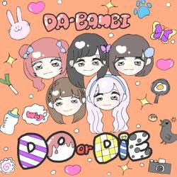 Cover image for the single DO or DiE by DA・BAMBI