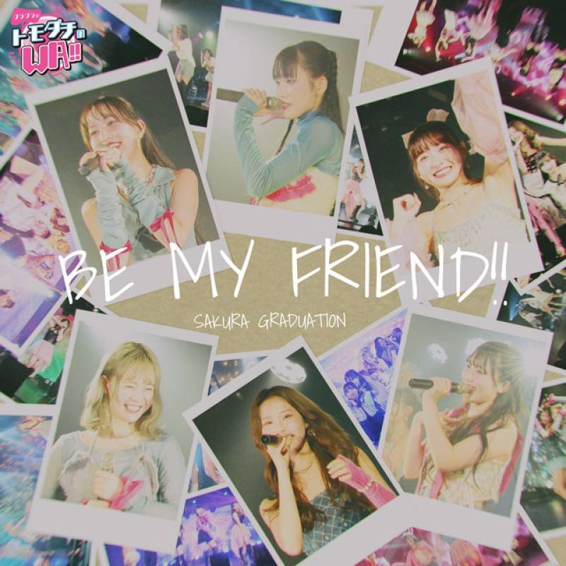 「BE MY FRIEND!!」 single by SAKURA GRADUATION - All Rights Reserved