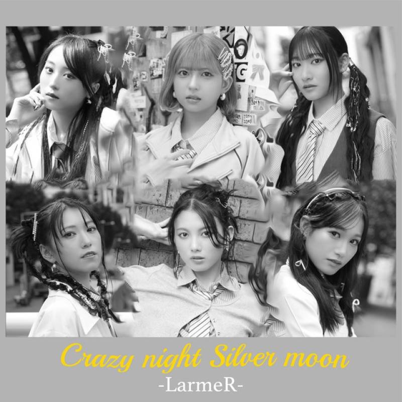 「Crazy night Silver moon」 single by LarmeR - All Rights Reserved