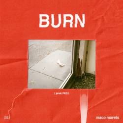 Cover image for the single BURN (feat. FKD) by maco marets