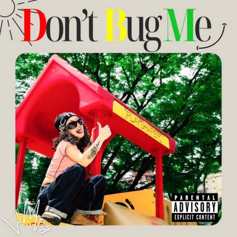 「Don't Bug Me」 single by Lil Merry - All Rights Reserved