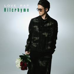 Cover image for the single LOVE RAP by Hilcrhyme