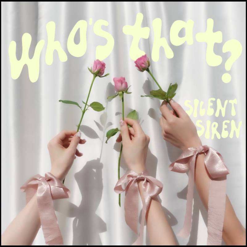 「Who's that?」 single by SILENT SIREN - All Rights Reserved