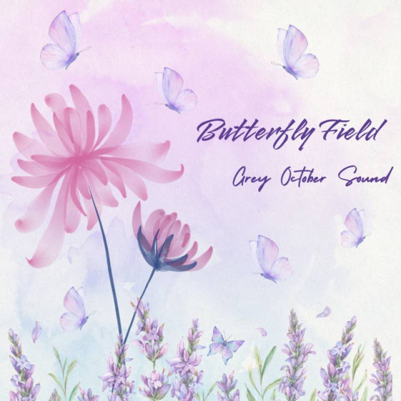 「Butterfly Field」 single by Grey October Sound, 57th - All Rights Reserved