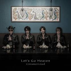 Cover image for the single Lets' Go Heaven by CINNAMONS GOD