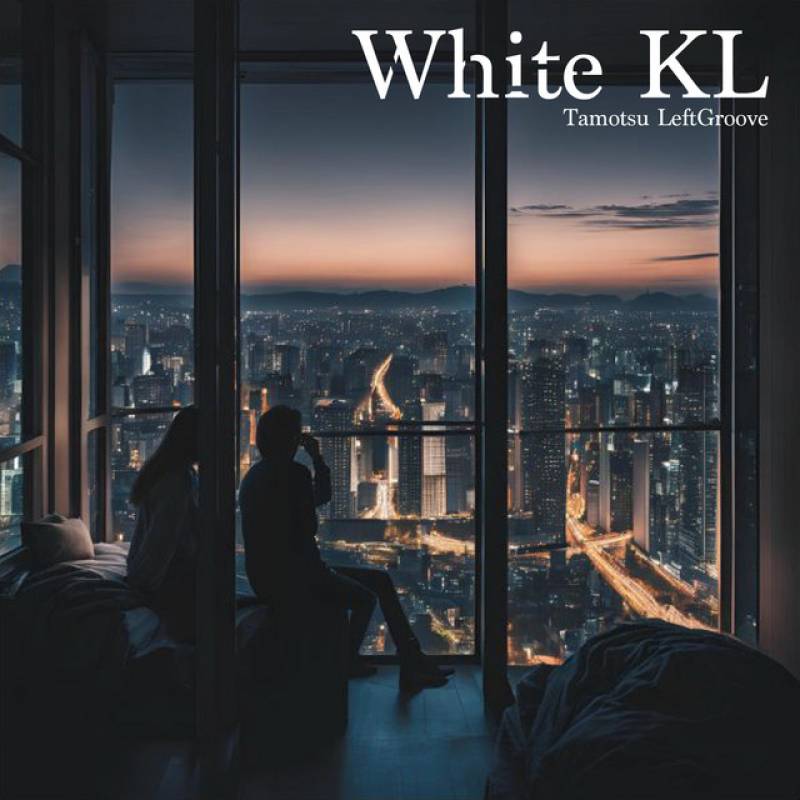 「White KL」 single by Tamotsu LeftGroove - All Rights Reserved