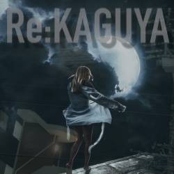 Cover image for the single Re:KAGUYA by last language