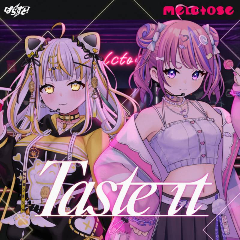 「Taste it」 single by melctose, ぱらすと！, 市瀬るぽ - All Rights Reserved