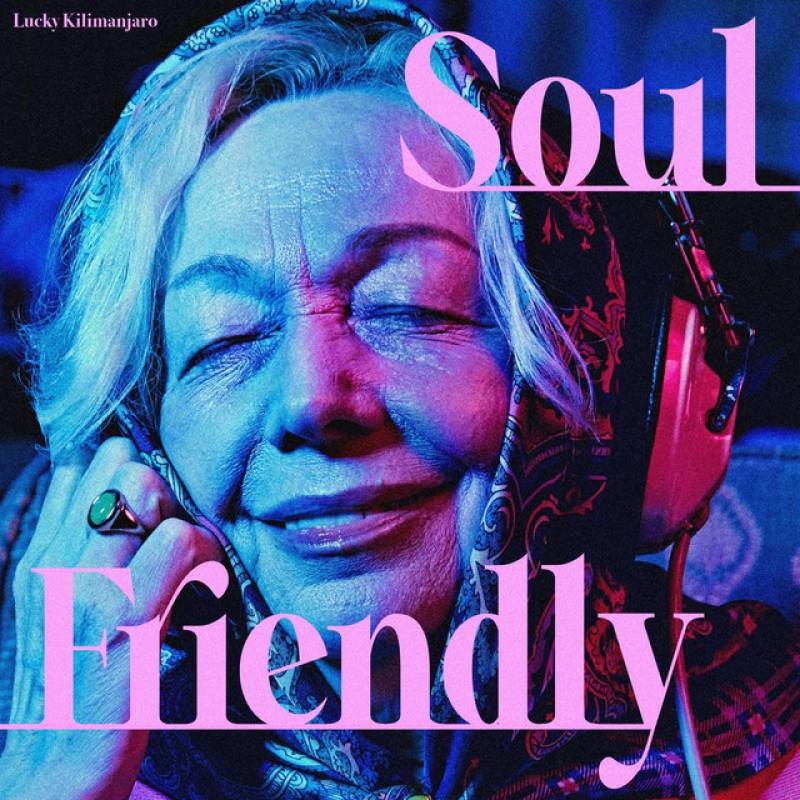 「Soul Friendly」 single by Lucky Kilimanjaro - All Rights Reserved