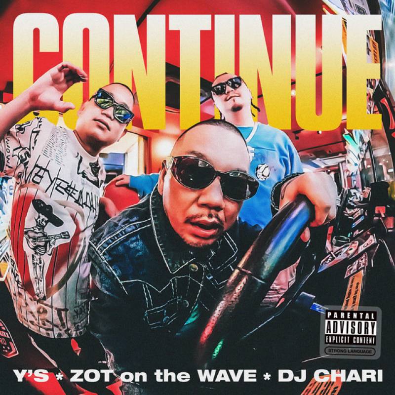 「CONTINUE」 album by ZOT on the WAVE, DJ CHARI, Y'S - All Rights Reserved