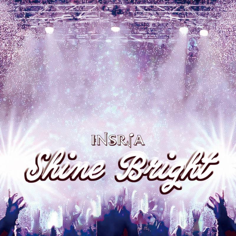 「Shine Bright」 single by INSRiA - All Rights Reserved