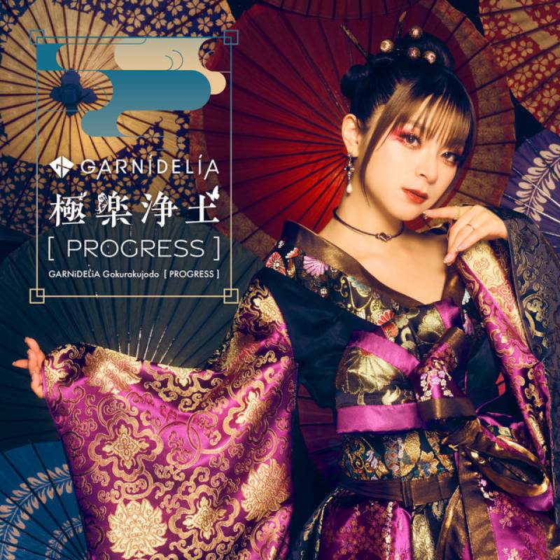 「Gokurakujodo [PROGRESS]」 single by GARNiDELiA - All Rights Reserved