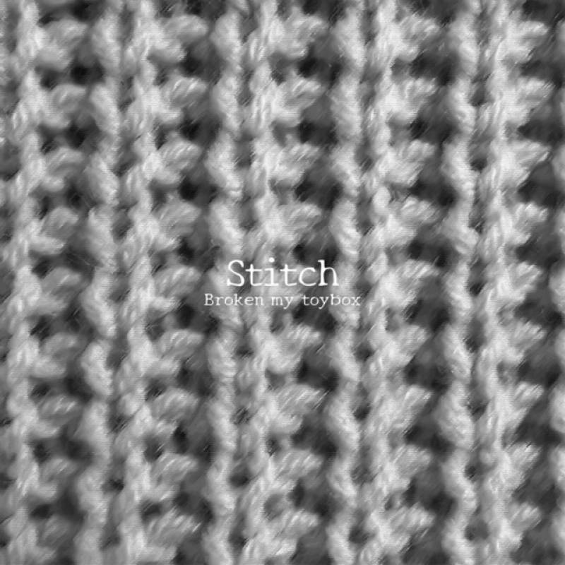 「Stitch」 single by Broken my toybox - All Rights Reserved