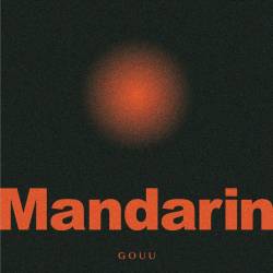 Cover image for the single Mandarin by GOUU