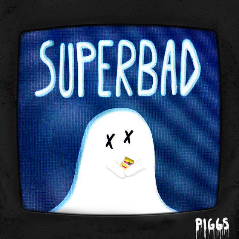 「SUPERBAD」 single by PIGGS - All Rights Reserved