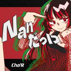 Cover image for the single Nanだっけ by Cha'R