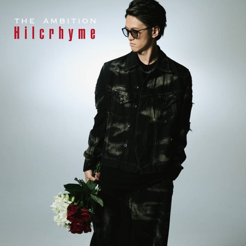 「THE AMBITION」 single by Hilcrhyme - All Rights Reserved