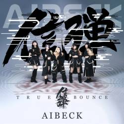 Cover image for the single TRUE BOUNCE by AIBECK