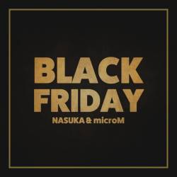 Cover image for the single BLACK FRIDAY by microM, NASUKA