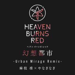 Cover image for the single 幻想都市 (Urban Mirage Remix) by 麻枝准, やなぎなぎ