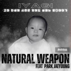 Cover image for the single IYAGI～物語～ (feat. PARK JAEYOUNG) by NATURAL WEAPON