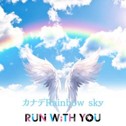 Cover image for the single カナデRainbow sky by RUN WiTH YOU