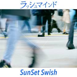 Cover image for the single Rush Mind by SunSet Swish