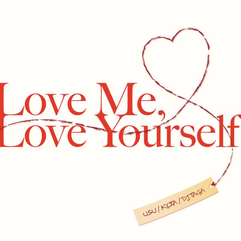 「Love me, Love yourself」 single by KOTA, USU, DJ TAGA - All Rights Reserved