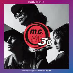 Cover image for the album m.c.A・T 30周年記念 「ごきげんだぜっ!」 (featuring ISSA & 屋良朝幸) by m.c.A・T